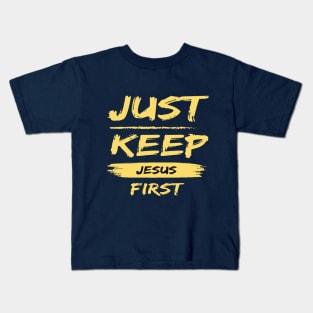 Just Keep Jesus First Kids T-Shirt